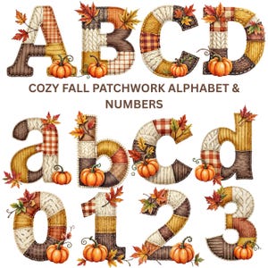 May include: A digital graphic set featuring the text COZY FALL PATCHWORK ALPHABET & NUMBERS. The letters A, B, C, D, a, b, c, d and numbers 0, 1, 2, 3 are designed with a patchwork pattern of knit, plaid, and solid textures in autumn colors.
