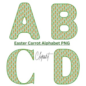 May include: Four capital letters, A, B, C, and D, are displayed in a green color with a pattern of orange carrots. The text "Easter Carrot Alphabet PNG" is below the letters. The word "Clipart" is written in cursive.