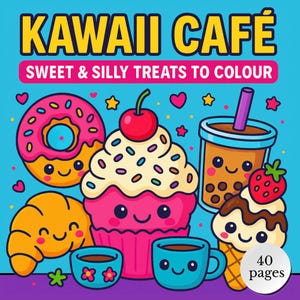 Kawaii Cafe Colouring Book – Cute & Silly Food Printable Pages | Digital Download for Adults and Teens | Sweet Treats Kawaii Colouring Fun