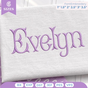 May include: A white fabric swatch featuring the purple embroidered name Evelyn in a decorative script font. The image includes text indicating 6 SIZES and 1 inch, 1.5 inches, 2 inches, 2.5 inches, 3 inches, 3.5 inches, plus file formats BX, EXP, DST, JEF, PES, VP3.
