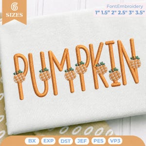 May include: An embroidery design featuring the word PUMPKIN in orange thread, where each letter incorporates a small orange and white checkered pumpkin graphic. The text FontEmbroidery and 6 SIZES 1" 1.5" 2" 2.5" 3" 3.5" are visible.