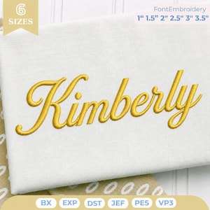 May include: A white fabric swatch featuring the name Kimberly embroidered in a gold script font. Text at the top indicates 6 sizes: 1 inch, 1.5 inches, 2 inches, 2.5 inches, 3 inches, and 3.5 inches. File formats listed at the bottom include BX, EXP, DST, JEF, PES, and VP3.