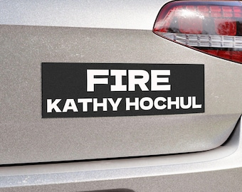 Fire Kathy Hochul Bumper Magnet 10x3" | Anti Hochul NY Republican Car Decal
