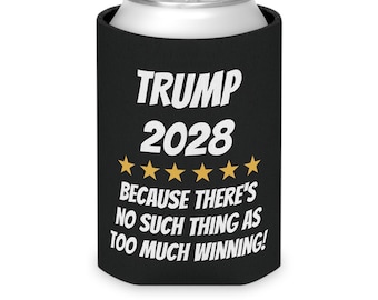 Trump 2028 Can Koozie | Funny Republican Beer Cooler Sleeve for Winning Conservatives