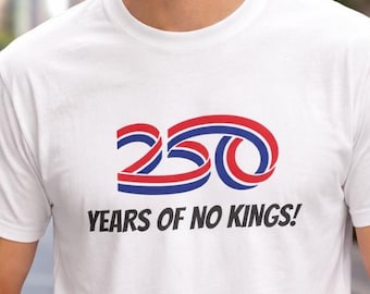 250 Years of No Kings | Unisex Shirt | Patriotic Semiquincentennial Ribbon T-Shirt 1776-2026