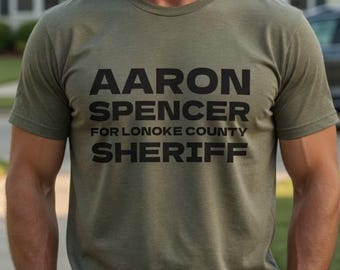 Aaron Spencer For Lonoke County Sheriff - Unisex Shirt - Conservative Arkansas Campaign TShirt