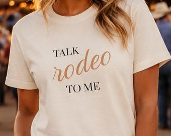 Talk Rodeo To Me - Comfort Colors Shirt - Western Cowgirl T-Shirt, Southern Charm Tee, Cowboy Gift