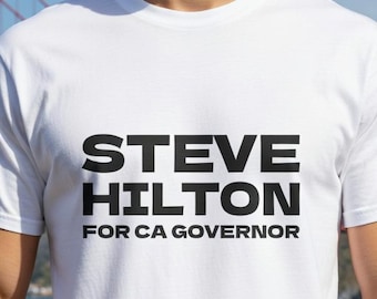 Steve Hilton for California Governor Shirt | Anti-Newsom Republican CA Campaign T-Shirt