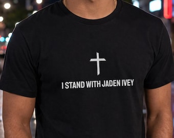 I Stand With Jaden Ivey Shirt | Christian Cross Faith Statement T-Shirt