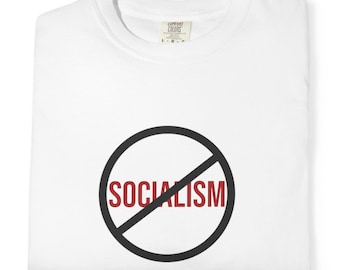 Anti-Socialism Unisex T-Shirt | Anti-Communist, AntiDemocrat, Pro Capitalism Shirt for Patriotic Americans