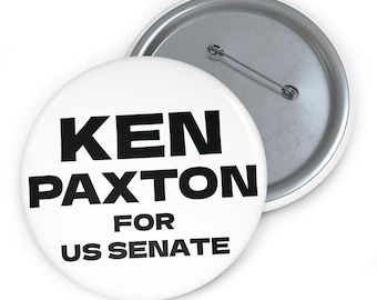Ken Paxton For US Senate | 3in Button | Texas Political Campaign Pin