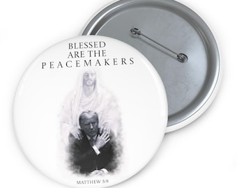 Blessed Are the Peacemakers Button | Jesus Trump Christian Patriotic Pin