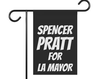 Spencer Pratt For LA Mayor Garden Flag | Conservative California Political Black Yard Sign Decor