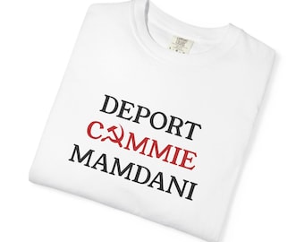 Deport Commie Mamdani T-Shirt - Anti Communist Hammer & Sickle Graphic Conservative Tee
