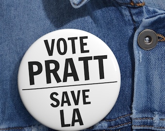 Vote Pratt, Save LA | 3" Button | Los Angeles, California Mayor Election Pin