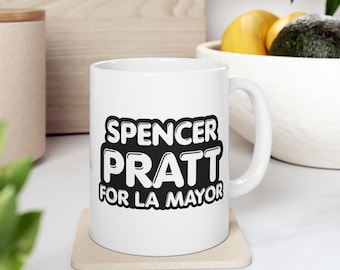 Spencer Pratt for LA Mayor Mug | California Campaign Coffee Mug