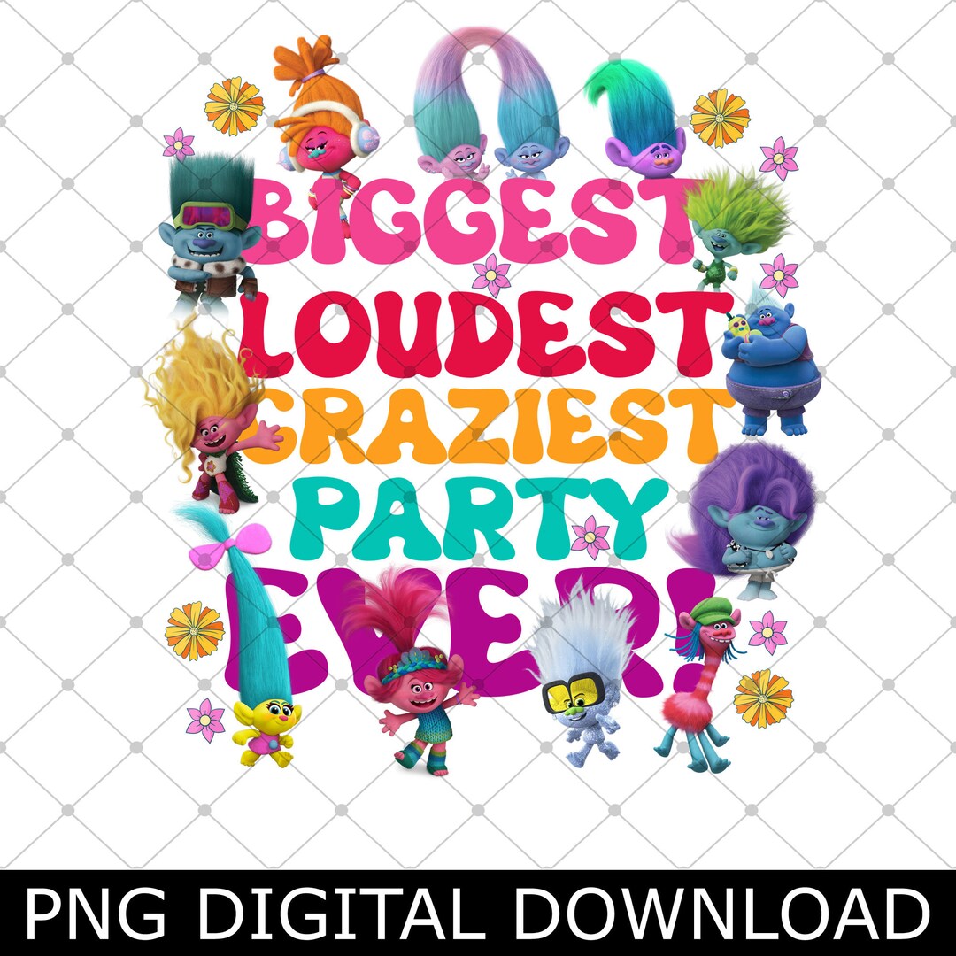 Biggest Loudest Craziest Party Ever Trolls Png, Dream Works Trolls Band