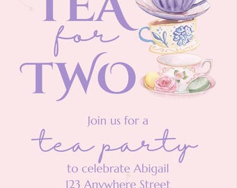 May include: A light pink invitation with watercolor illustrations of teacups and macarons. The text "TEA for TWO" is displayed in a soft purple font, along with details for a tea party.