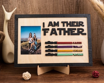 I Am Their Father Sign, Personalized Wood Sign With Photo, Fathers Day Gift, Unipue Gifts for Dad, Custom Kids Name Light saber Sign for Dad