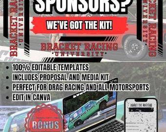 May include: Promotional graphic for Bracket Racing University, featuring the text "Looking for Sponsors?" and "We've Got the Kit!" Includes editable templates, a proposal and media kit, and is perfect for drag racing and motorsports. A laptop and phone display the product.