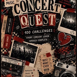 Może przedstawiać: Plakat zatytułowany Concert Quest 100 Challenges Every Concert Lover Should Complete. Projekt zawiera kolaż element&oacute;w związanych z koncertami, w tym kasetę magnetofonową, aparat fotograficzny, bilety oraz zdjęcia tłum&oacute;w w kolorach czerwonym, czarnym i białym.