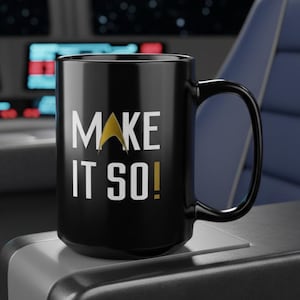 Make It So Black Coffee Mug - Bold Sci-Fi Inspired Drinkware  by Primal Frog
