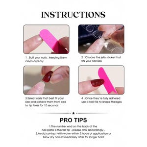 May include: Step-by-step instructions for applying artificial nails. The image shows a pink nail file, jelly stickers, and a finished nail. Text includes "INSTRUCTIONS" and "PRO TIPS" for nail application.