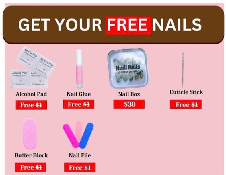 May include: Image featuring nail care products. Includes alcohol pads, nail glue, a nail box, cuticle stick, buffer block, and nail file. The text "GET YOUR FREE NAILS" is at the top. Each item is labeled with its name.