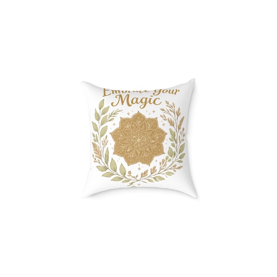 Embrace Your Magic Decorative Pillow - Gold Mandala Square Throw Pillow