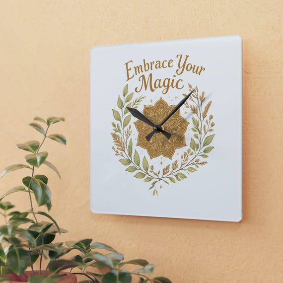 Embrace Your Magic Acrylic Wall Clock Boho Floral Mandala Decor