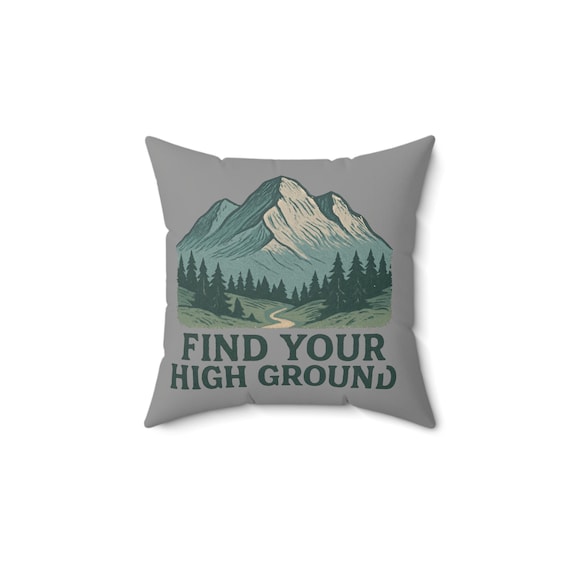 Find Your High Ground Faux Suede Pillow | Mountain Nature Scenic