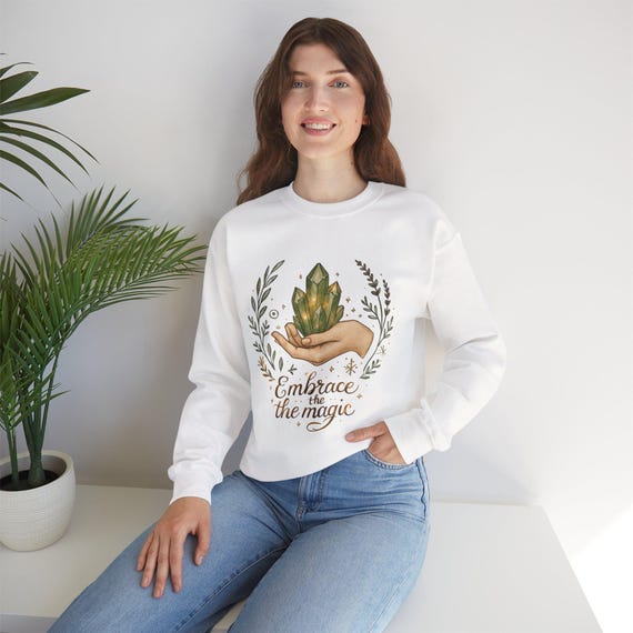 Embrace the Magic crystal illustration Sweatshirt | witchy nature design