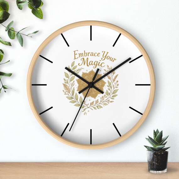 Embrace Your Magic Wall Clock - Inspirational Floral Decorative Clock