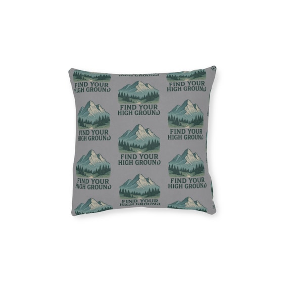 Find Your High Ground Square Pillow | Mountain Pattern, Outdoor Adventure
