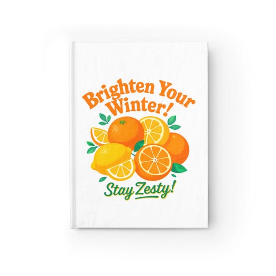 Brighten Your Winter Stay Zesty! Journal