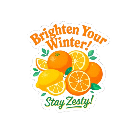 Stay Zesty Citrus Sticker | Kiss-Cut Sticker, Bright Citrus Laptop Decal