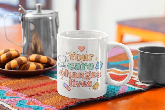 Nurse Appreciation "Your Care Changes Lives" Mug 20oz | Jumbo Ceramic Coffee Cup