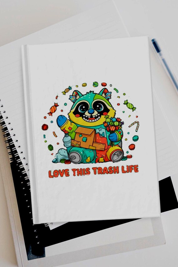 Cute Raccoon  Love This Trash Life Ruled Journal -Funny Eco-Friendly Notebook for Teens & Adults