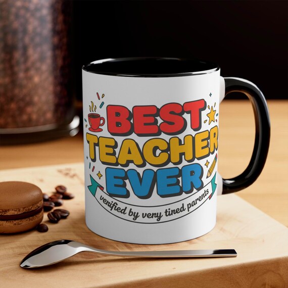 Teacher Ever Mug, Color Accent 11oz | Teacher Appreciation