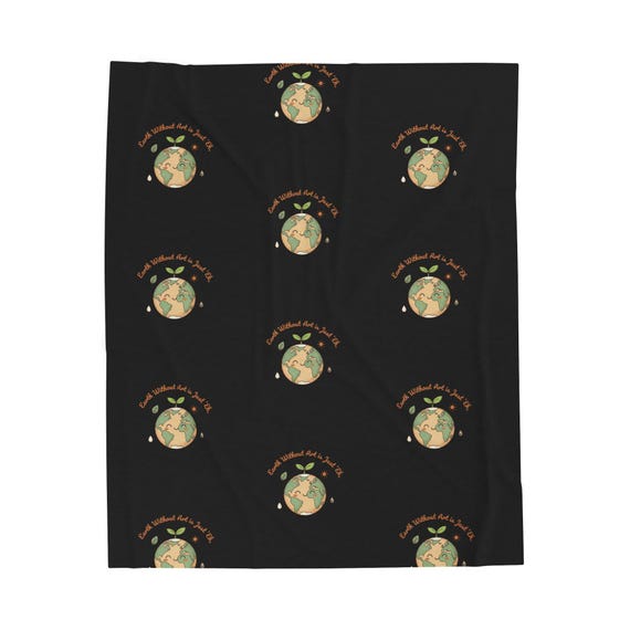 Earth Without Art Is Just 'Eh' Plush Blanket | Eco Humor, Sage & Clay