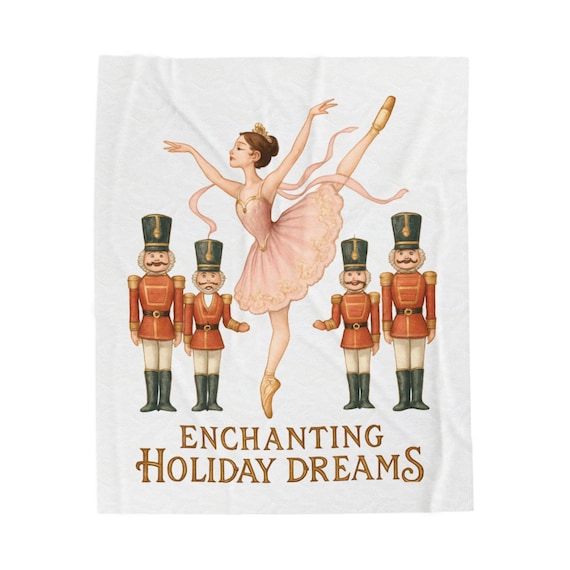 Nutcracker Ballerina Velveteen Plush Blanket | Enchanting Holiday Dreams