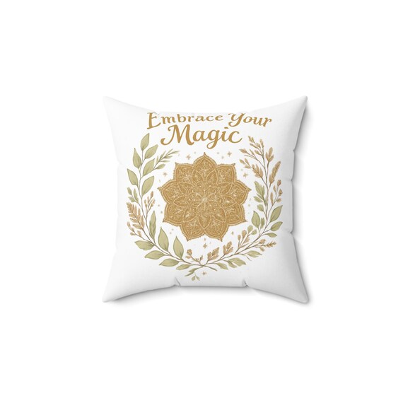 Embrace Your Magic Decorative Pillow -Gold Mandala Floral Throw Pillow