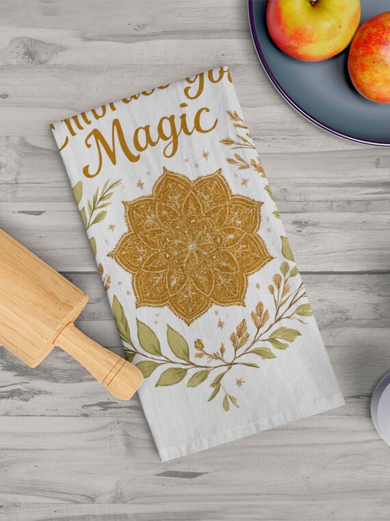 Embrace Your Magic Tea Towel  Botanical Mandala Kitchen Towel