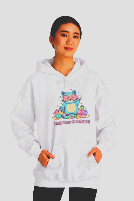 Embrace the Mess hoodie | Self Care Comedy sweatshirt