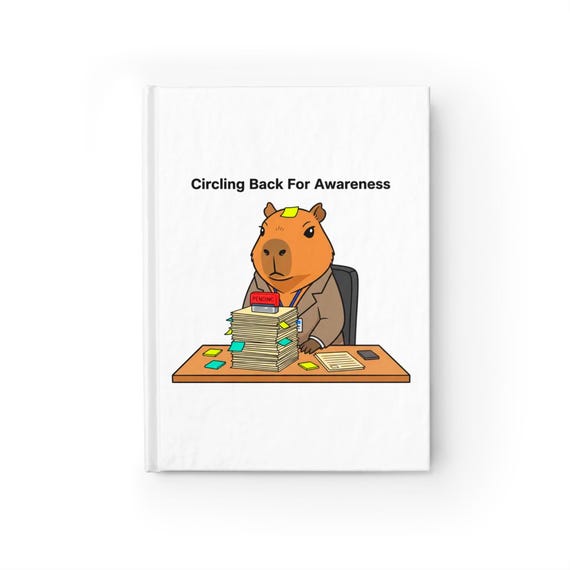 Circling Back For Awareness Capybara Journal, Ruled Line Notebook | Office Humor