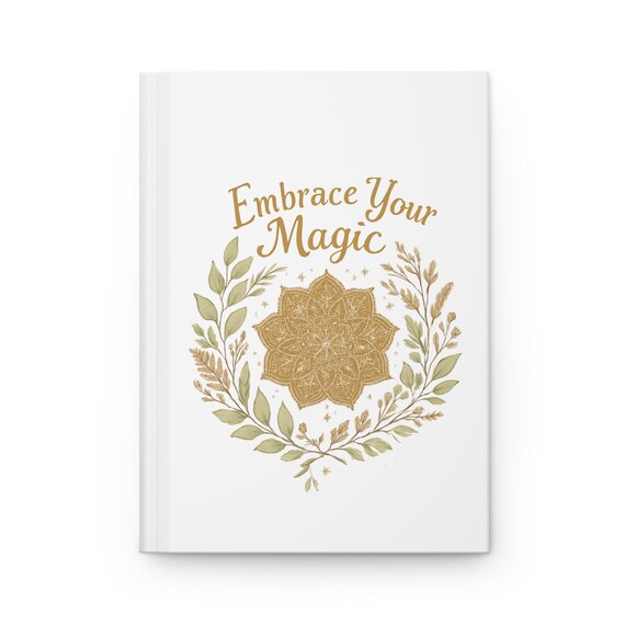 Embrace Your Magic Hardcover Journal  Floral Mandala Gratitude