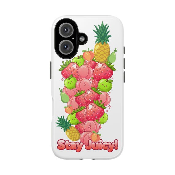 Stay Juicy fruit stack phone case | cute strawberry pineapple design