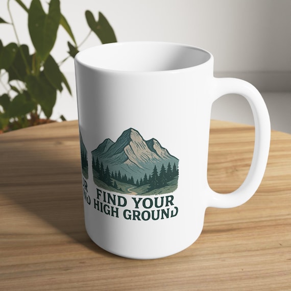 Find Your High Ground Mug | Mountain Landscape Ceramic Coffee Cup