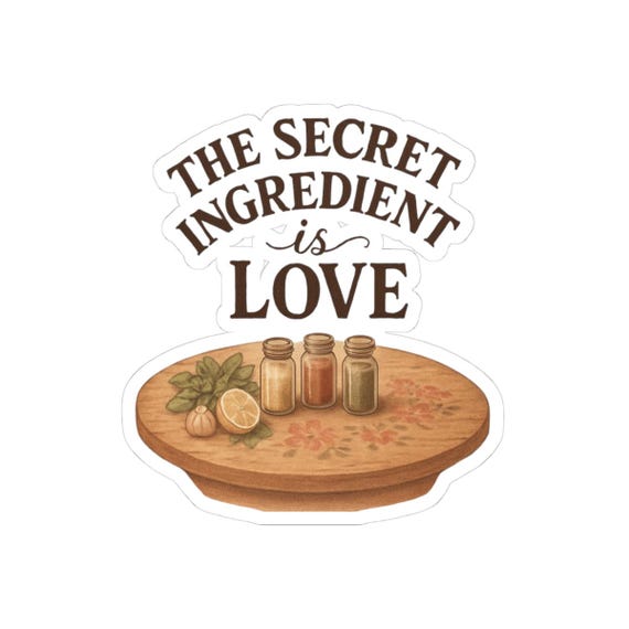 The Secret Ingredient is Love Sticker | Kiss-Cut Sticker