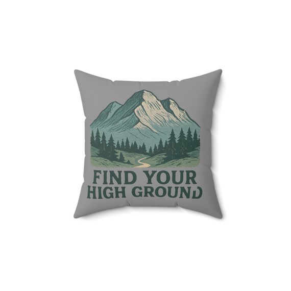 Find Your High Ground Faux Suede Pillow | Mountain Nature Scenic